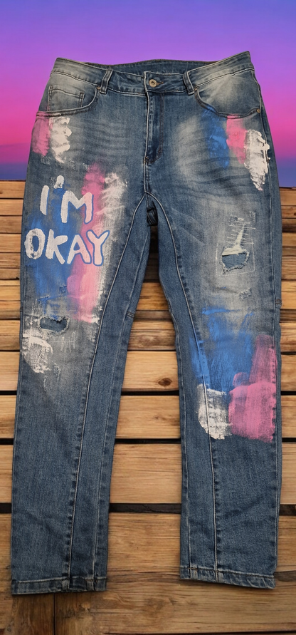 Sexy Women Jeans " I am Okay"